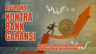Asuransi Kontra Bank Garansi